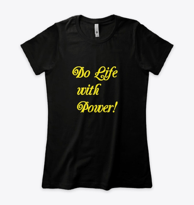 Do Life with Power t-shirt - Pat Council